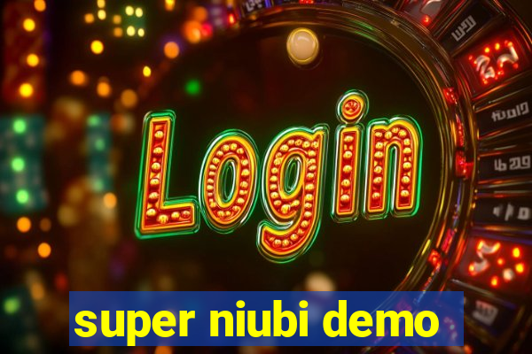 super niubi demo